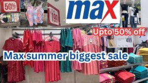 Max Fashion Summer Sale – Affordable Fashion for Every Generation