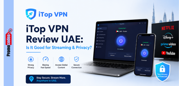 iTop VPN Review UAE: Is It Good for Streaming & Privacy?